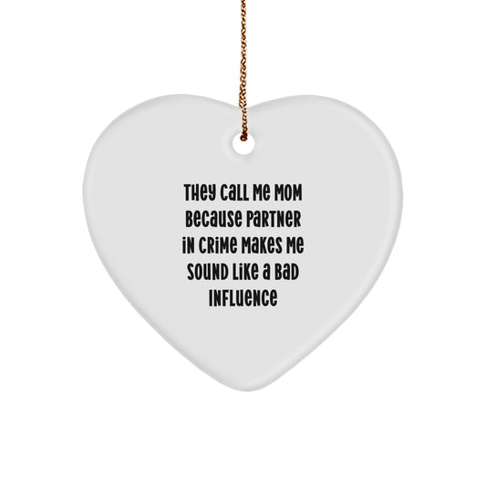 Funny Mom Gifts from Friends - Heart Ornament 'They Call Me Mom' for Christmas - Image 1