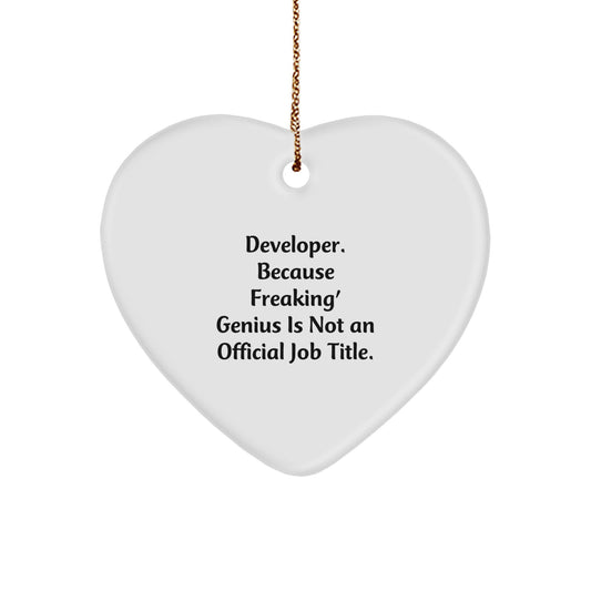Funny Developer Gifts from Men to Friends, Heart Ornament for Christmas Unique Gifts, 'Developer. Because Freaking' - Image 1