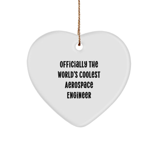 Funny Aerospace Engineer Gifts for Men, Heart Ornament, Officially The World's Coolest Aerospace Engineer, Christmas Unique Gifts from Family - Image 1
