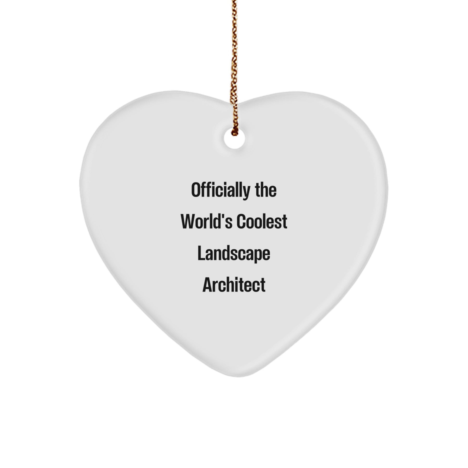 Funny Landscape Architect Gifts for Men - Officially The World's Coolest Landscape Architect Heart Ornament, Unique Christmas Unique Gifts from Friends, Coworkers, Family - Image 1