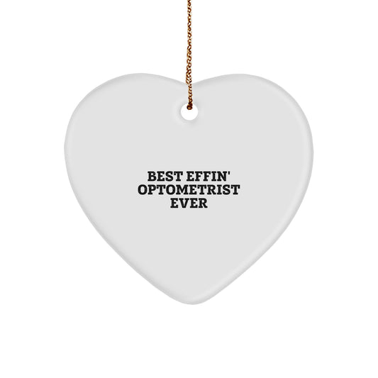 Optometrist Gifts Funny Quotes Christmas Heart Ornament, Gifts from Friends for Best Effin' Optometrist Ever - Image 1