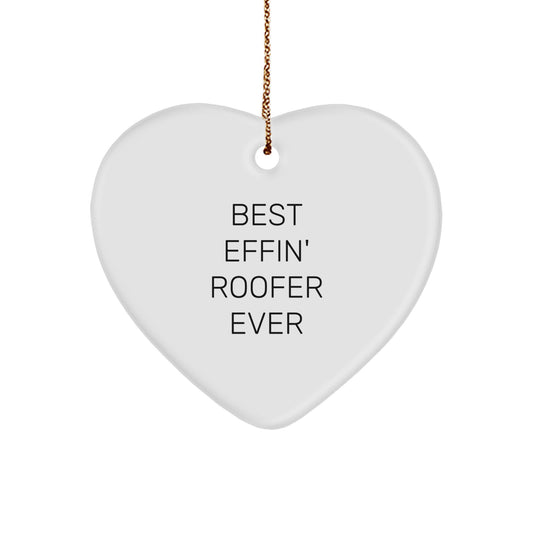 Funny Roofer Gifts from Friends, Heart Ornament for Men, Christmas Unique Best Effin' Roofer Ever Decoration - Image 1
