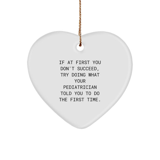Funny Pediatrician Heart Ornament, Gifts for Pediatrician, Christmas Unique Gifts from Friends, Family, or Coworkers - Image 1