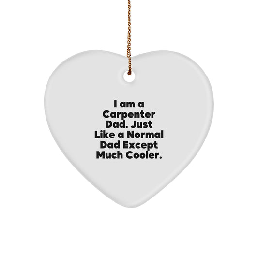 Cute Carpenter Gifts from Dad, Heart Ornament for Men, Funny Christmas Unique Gifts for Family, Friends, Coworkers, Loved Ones - Image 1