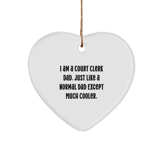 Court Clerk Dad's Heartfelt Gift, Funny Quote, White Heart Ornament for Christmas, Gifts from Men to Court Clerks - Image 1