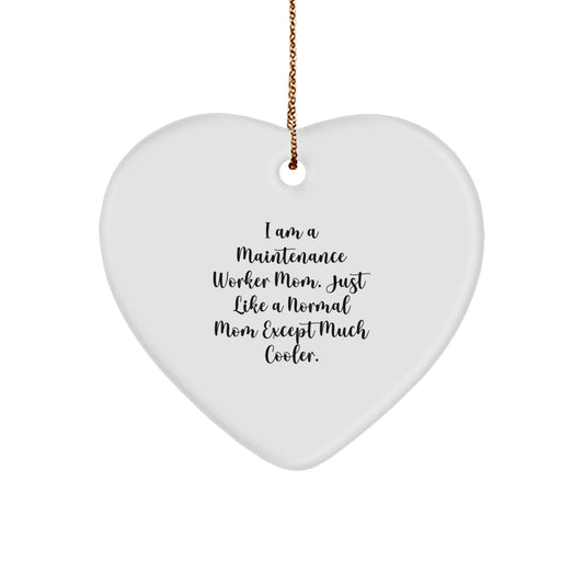 Funny Maintenance Worker Gifts from Mom, Heart Ornament for Maintenance Worker, Inspirational Quote for Christmas Decor, Gifts for Maintenance Worker Mom, Unique Heart Ornament for Friends and Family - Image 1
