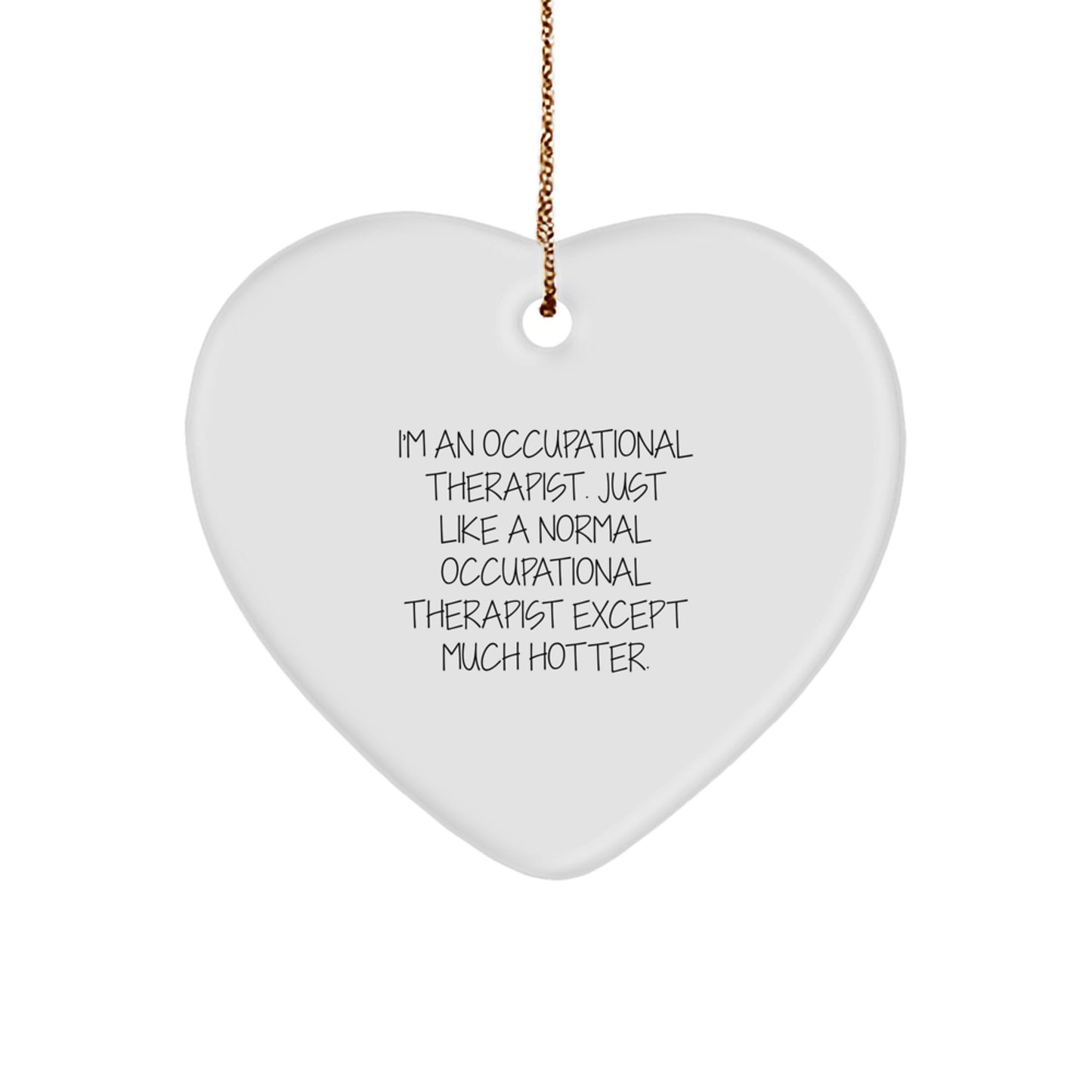 Funny Occupational Therapist Heart Ornament Gifts from Men to Friends for Christmas Unique Decoration - Image 1