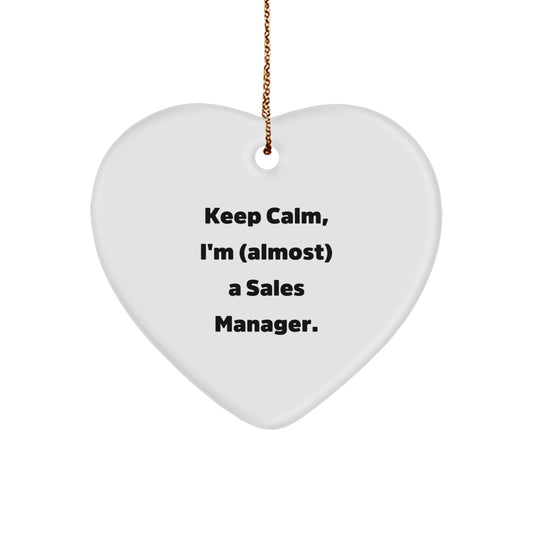 Funny Sales Manager Gifts, 'Keep Calm, I'm (almost) A Sales Manager.' Heart Ornament, Perfect for Christmas, Gifts from Friends to Sales Manager, Gifts for Sales Manager - Image 1