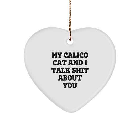 Calico Cat Heart Ornament Funny Quote Gifts from Friends to Calico Cat Lovers, Heart-Shaped Christmas Unique Gifts for Women - Image 1