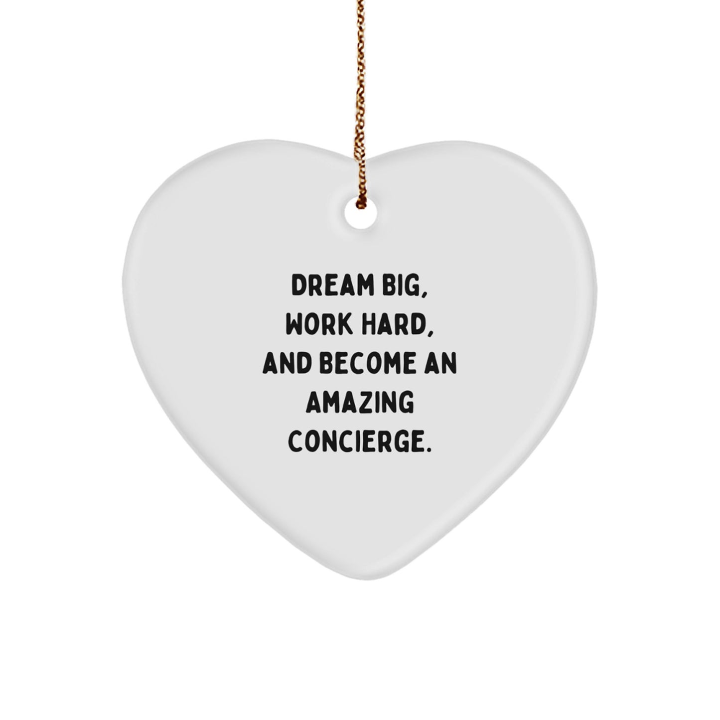 Funny Concierge Gifts from Friends for Men, Unique Heart Ornament with Dream Big Quote for Christmas - Image 1