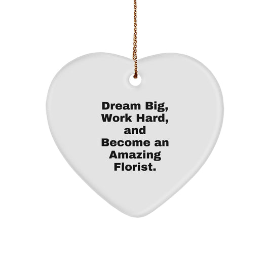 Funny Inspirational Florist Gifts from Family, Heart Ornament Quote 'Dream Big, Work Hard', Christmas Unique - Image 1