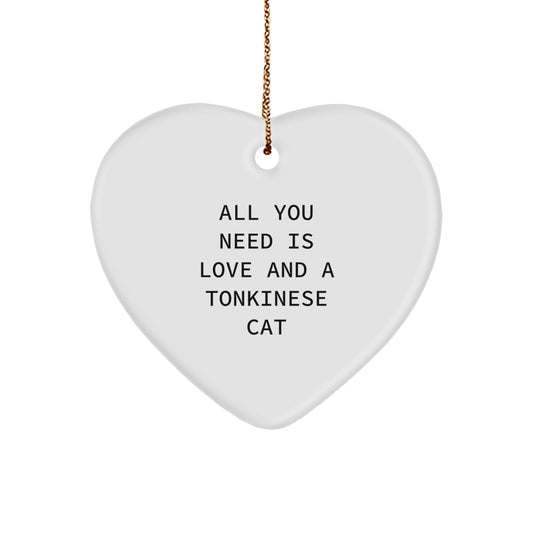 Tonkinese Cat Lovers Gifts from Family, Friends, or Coworkers - Christmas Unique Heart Ornament with 'All You Need Is Love And A Tonkinese Cat' Quote - Image 1