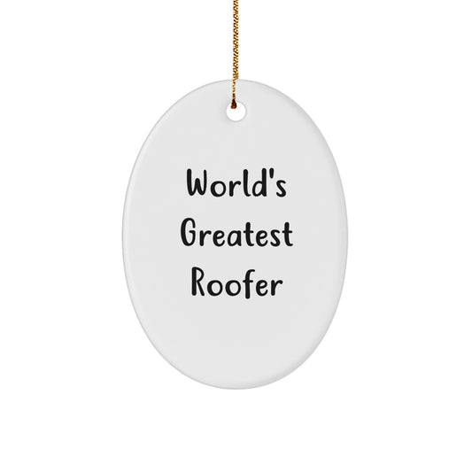 Funny Roofer Gifts for Men, Unique Oval Ornament Quote 'World's Greatest Roofer' Christmas Memorable Presents - Image 1