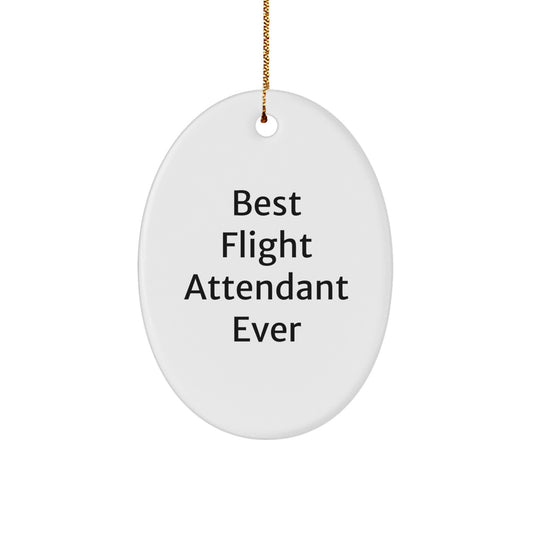 Flight Attendant Gifts from Friends, Family, Coworkers - Best Flight Attendant Ever Oval Ornament for Christmas - Image 1
