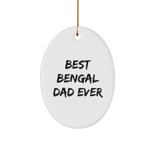 Bengal Cat Dad Gifts for Christmas - 'Best Bengal Dad Ever' Oval Ornament from Men Gifts for Bengal Cat Lovers - Image 1