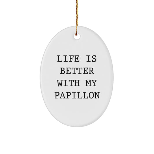 Papillon Dog Oval Ornament Funny Quote Gifts from Friends to Friends Christmas Unique - Image 1