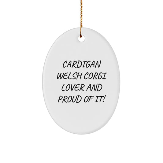 Funny Cardigan Welsh Corgi Dog Lover Gifts for Christmas, Cardigan Welsh Corgi Dog Oval Ornament with Inspirational Quote, Ideal Gifts from Friends for Family - Image 1