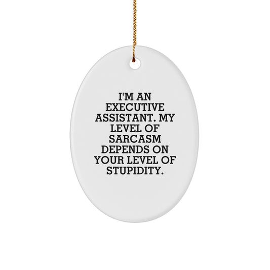Funny Executive Assistant Oval Ornaments Gifts from Men to Executive Assistant Friends for Christmas - Image 1
