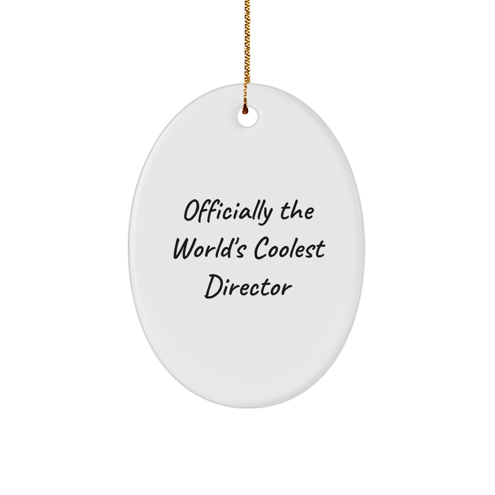 Funny Director Gifts from Friends - Officially The World's Coolest Director Oval Ornament, White, 3.25" Tall, Christmas Unique Gifts - Image 1