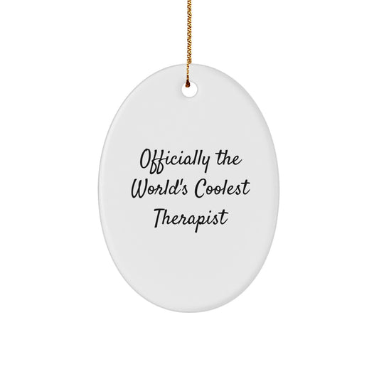 Coolest Therapist Oval Ornament Gifts from Friends to Therapist, Officially The World's Coolest Therapist Christmas Unique Gifts - Image 1
