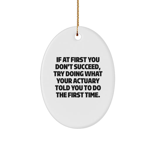 Funny Actuary Gifts from Friends for Men Actuary Oval Ornament, Oval Shaped, White, Sublimation Printed, Christmas Unique Gifts - Image 1