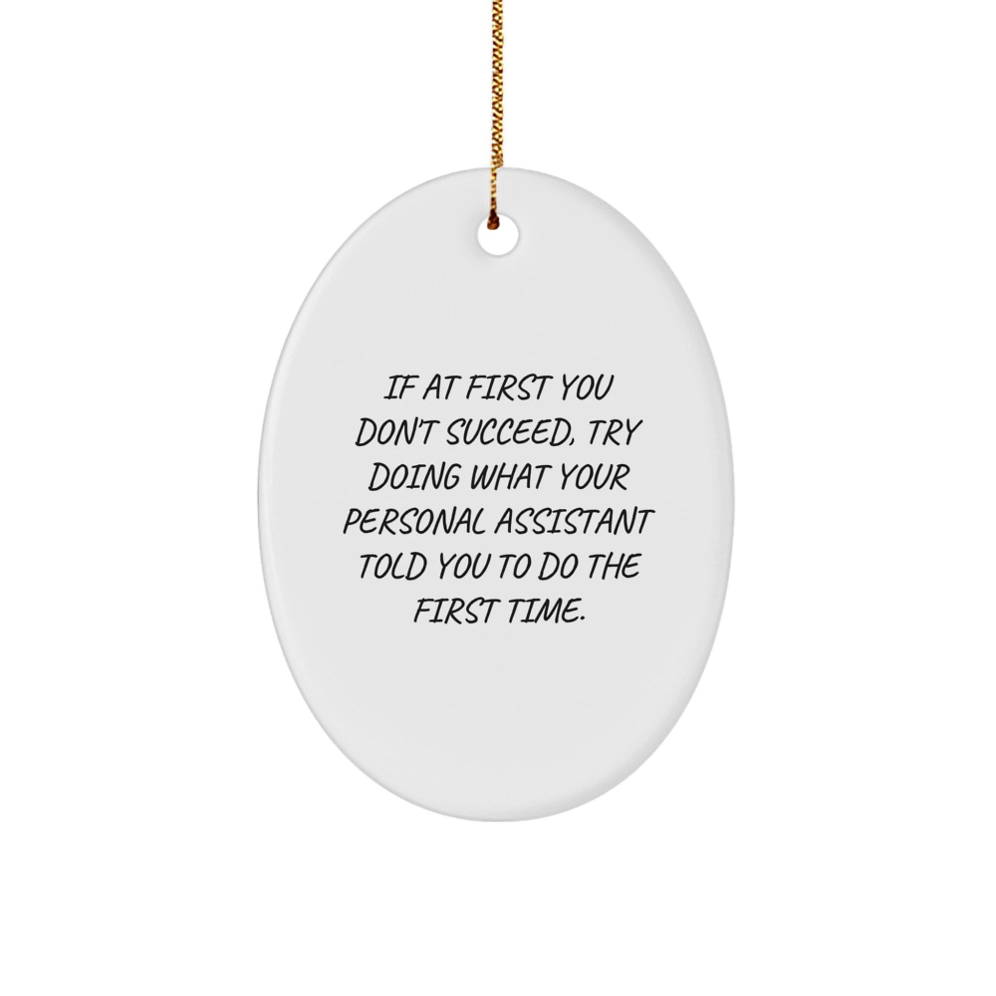 Funny Personal Assistant Gifts from Men - Oval Ornament with Christmas Unique Gifts for Personal Assistant, White Oval Shaped Decoration - Image 1