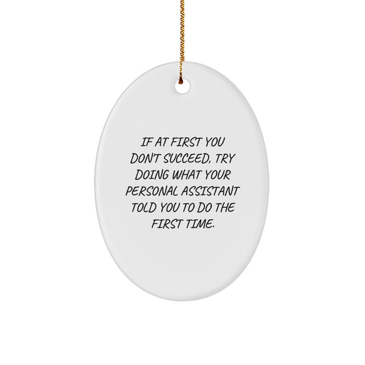 Funny Personal Assistant Gifts from Men - Oval Ornament with Christmas Unique Gifts for Personal Assistant, White Oval Shaped Decoration - Image 1