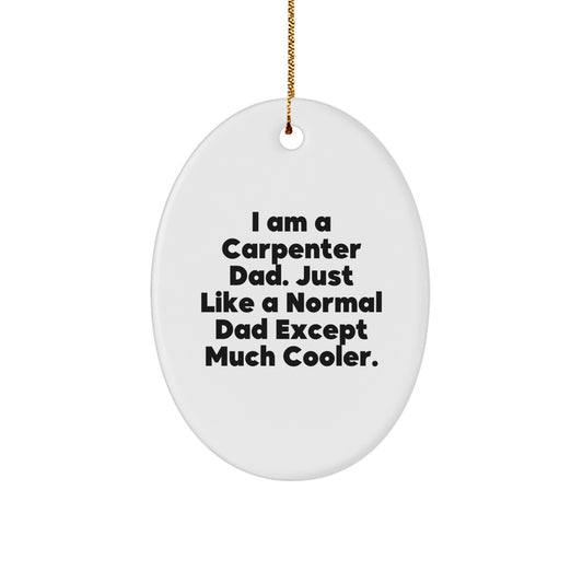 Funny Carpenter Dad Oval Ornament Gifts from Family for Him - Unique Christmas Decorations - Image 1