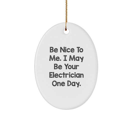 Funny Electrician Quote Oval Ornament Gifts from Men to Electrician Friends and Family, Christmas Unique Gifts - Image 1