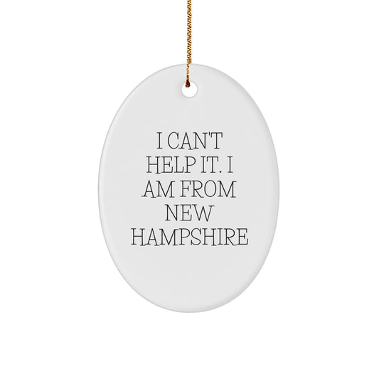 New Hampshire Oval Ornament, Funny Quote Gifts from Friends to Family in New Hampshire for Christmas - Image 1
