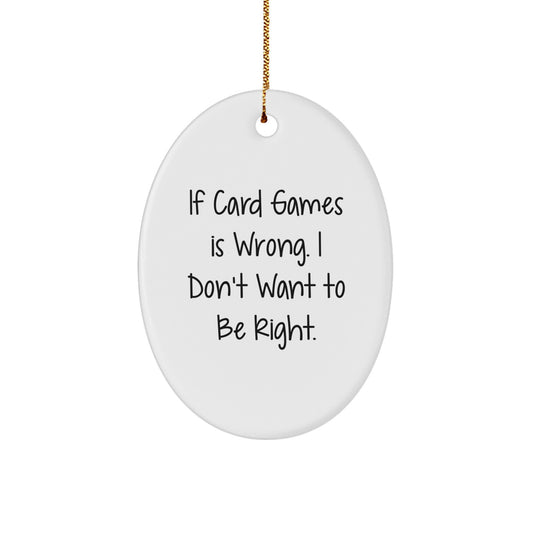 Funny Gift Ideas for Card Game Lovers - Oval Ornament for Friends and Family on Christmas Unique Gifts - Gifts from Men, Women, Friends, Coworkers, Family to Card Games Enthusiasts - Image 1
