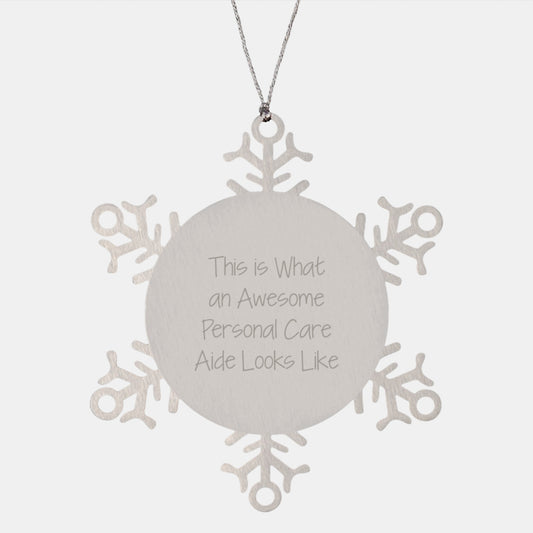 Funny Snowflake Ornament Gifts from Friends to Awesome Personal Care Aides This Christmas - 'This Is What An Awesome Personal Care Aide Looks Like' - Unique Snowflake Ornament for Men and Women - Image 1