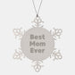 Funny Mom Gifts from Family, Best Mom Ever Snowflake Ornament, Christmas Unique Gifts for Mom - Image 1