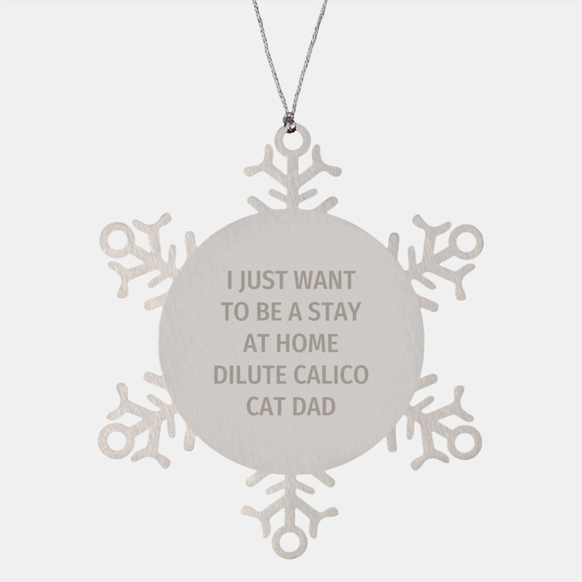 Dilute Calico Cat Dad's Funny Snowflake Ornament Gift from Friends, Family, Men, or Women for Christmas - Image 1