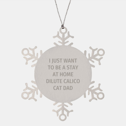 Dilute Calico Cat Dad's Funny Snowflake Ornament Gift from Friends, Family, Men, or Women for Christmas - Image 1