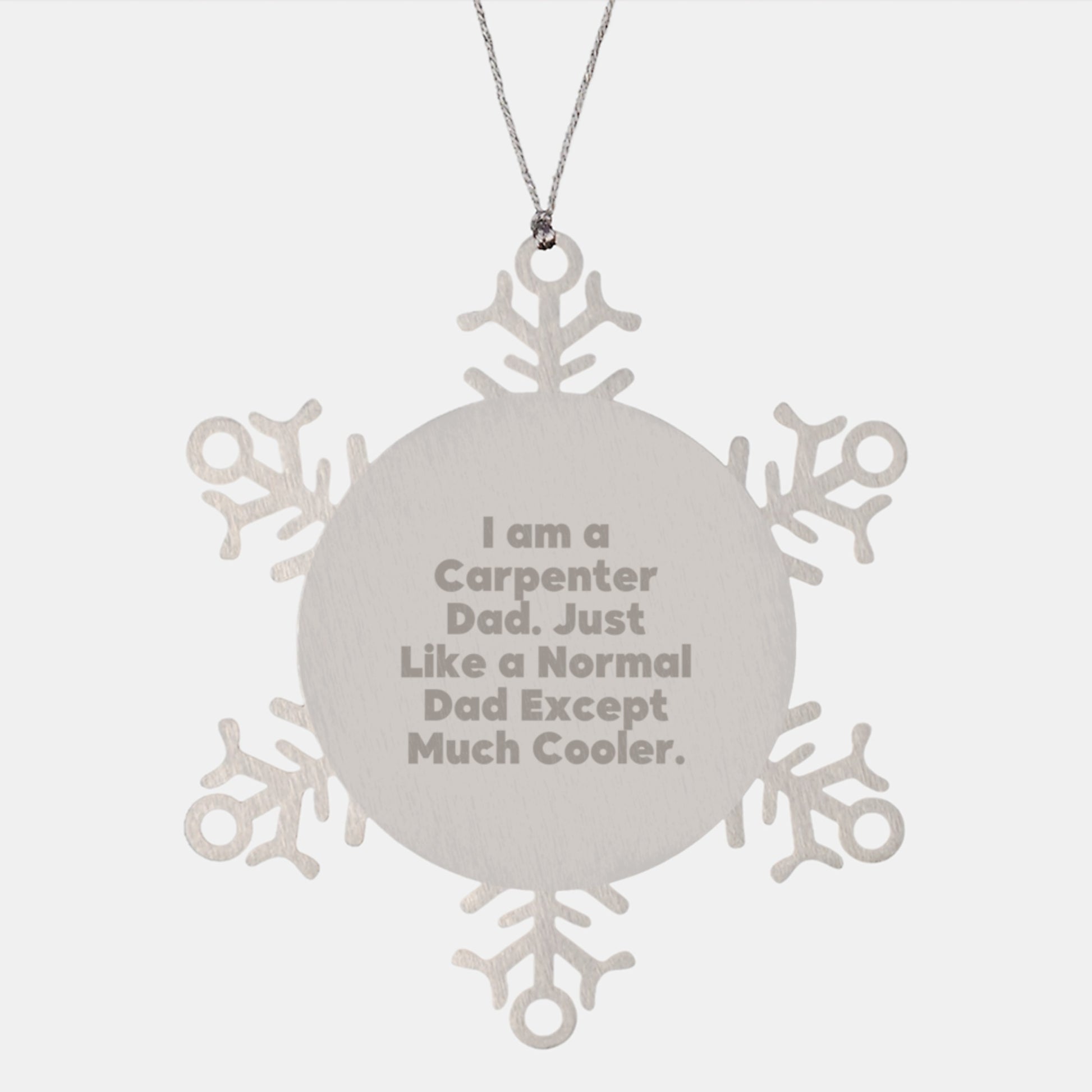 Funny Carpenter Dad Gifts - Stainless Steel Snowflake Ornament, Unique Christmas Unique Gifts for Carpenter Men, Personalized Gifts from Dad to Family - Image 1