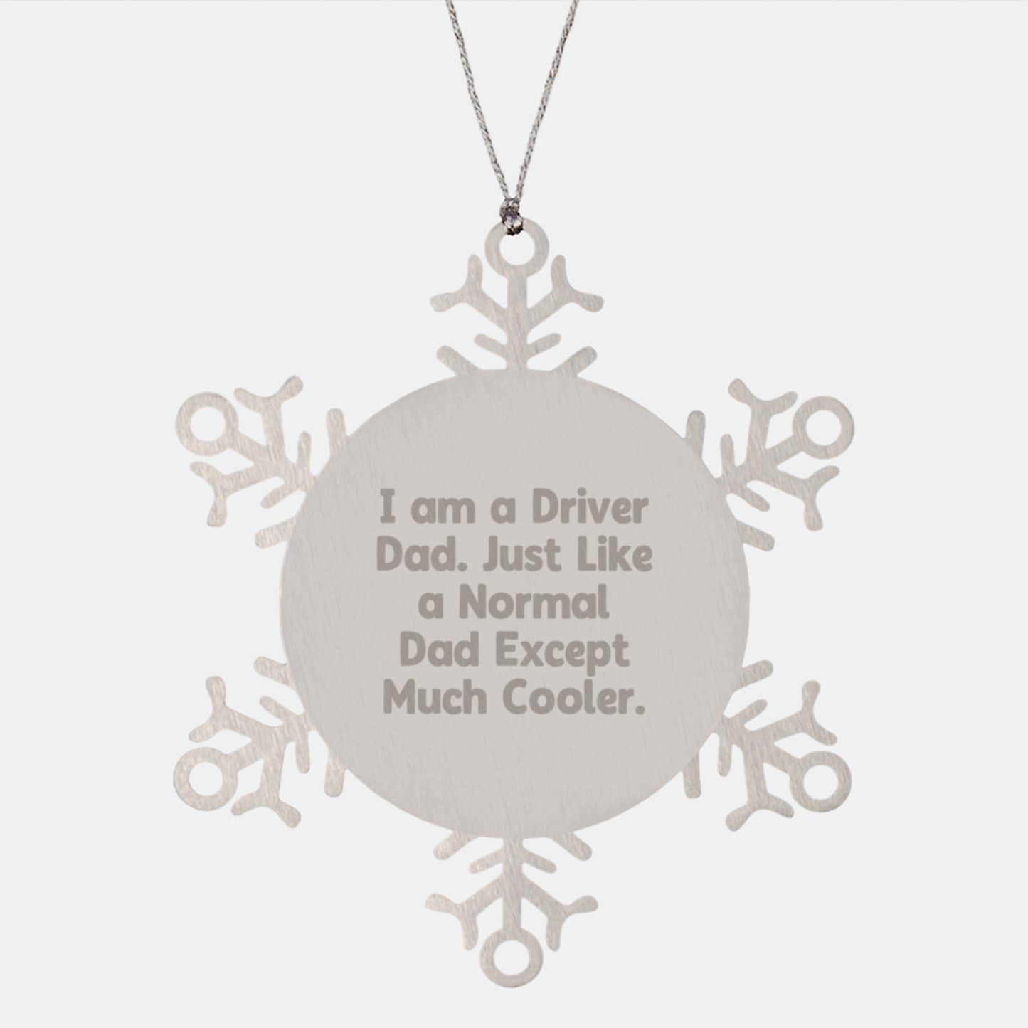 Funny Driver Christmas Unique Gifts - I Am A Driver Dad Ornament, Unique Snowflake Decoration, Premium Stainless Steel, Durable Driver Gifts for Him - Image 1