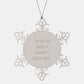 Sexy Carpenter Christmas Snowflake Ornament Gifts from Men to Friends, Funny Carpenter Decorations for Home, Office, Workshop, 'I'm That Sexy Carpenter Everybody's Talking About' - Image 1