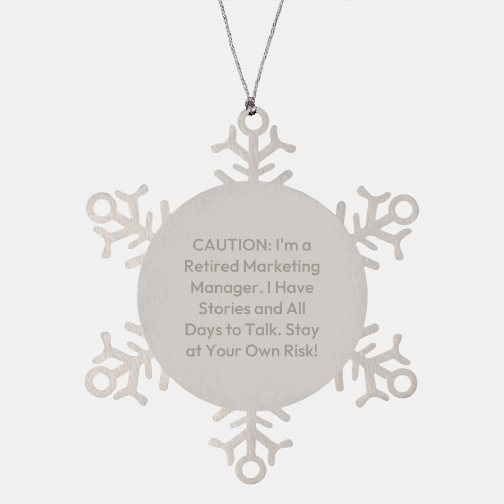 Marketing Manager Gifts from Friends, 'Caution: I'm A Retired Marketing Manager...' Snowflake Ornament for Christmas - Image 1