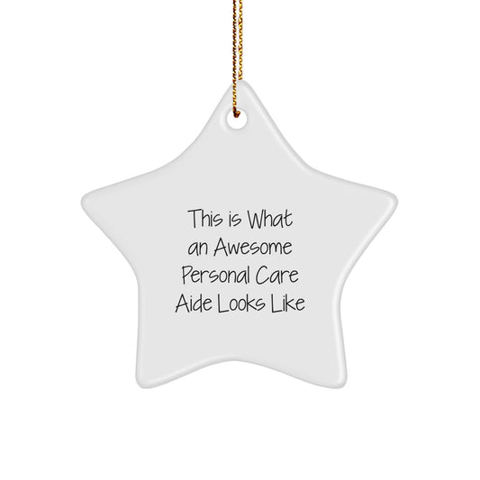 Funny Personal Care Aide Gifts, This Is What An Awesome Star Ornament Looks Like, White Star Shaped, Perfect for Christmas Unique Gifts from Friends to Family - Image 1