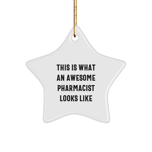 Gifts from Friends for Awesome Pharmacist Star Ornament, This Is What An Awesome Pharmacist Looks Like, Christmas Unique Gifts for Pharmacist, Pharmacist Gifts - Image 1