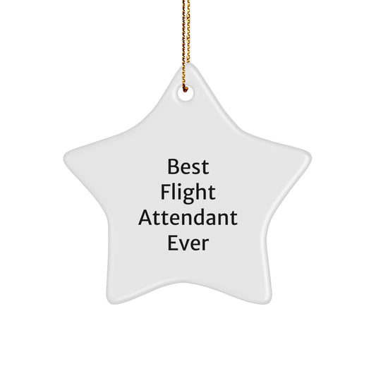 Flight Attendant Star Ornament, Best Flight Attendant Ever Quote, Gifts from Friends to Coworkers for Christmas - Image 1