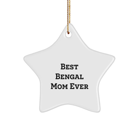 Bengal Cat Star Ornament, Funny Quote Gifts from Mom, Christmas Unique Gifts for Bengal Cat Lovers - Image 1
