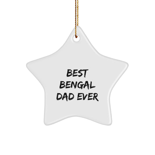 Funny Bengal Cat Gifts for Men - Best Bengal Dad Ever Star Ornament, White Color, 3.25'' Tall, Perfect for Christmas Unique Gifts from Family - Image 1