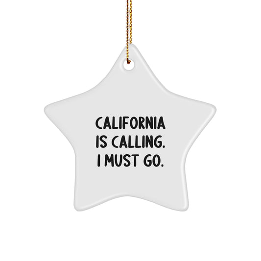 California Star Ornament, Funny Quote Gifts from Men to Family, Christmas Unique Ornaments, California Calling Decor - Image 1