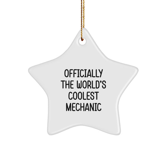 Funny Mechanic Gifts, 'Officially The World's Coolest Mechanic' Star Ornament for Christmas, Gifts from Family to Mechanic Friends, Unique Star Shaped Decor for Home, Office or Garage - Image 1