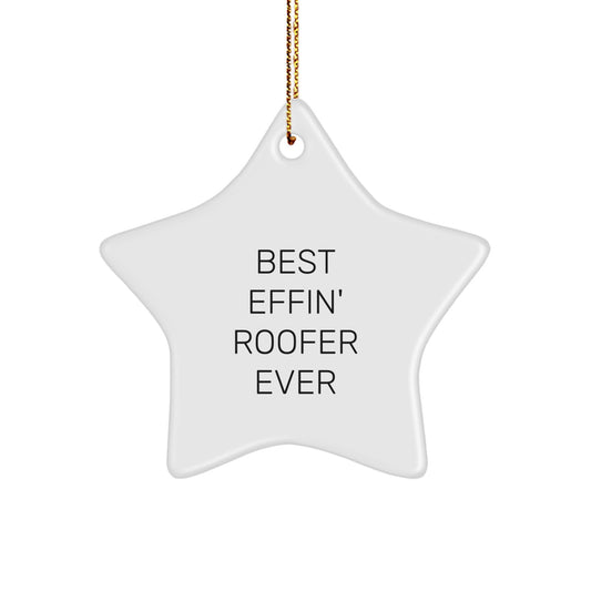 Funny Roofer Star Ornament Gifts from Men for Best Effin' Roofer Ever, Star Ornament, Christmas Unique Gifts, Roofer Appreciation - Image 1