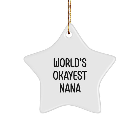 Funny Nana Gifts for Christmas - World's Okayest Nana Star Ornament from Friends - Image 1