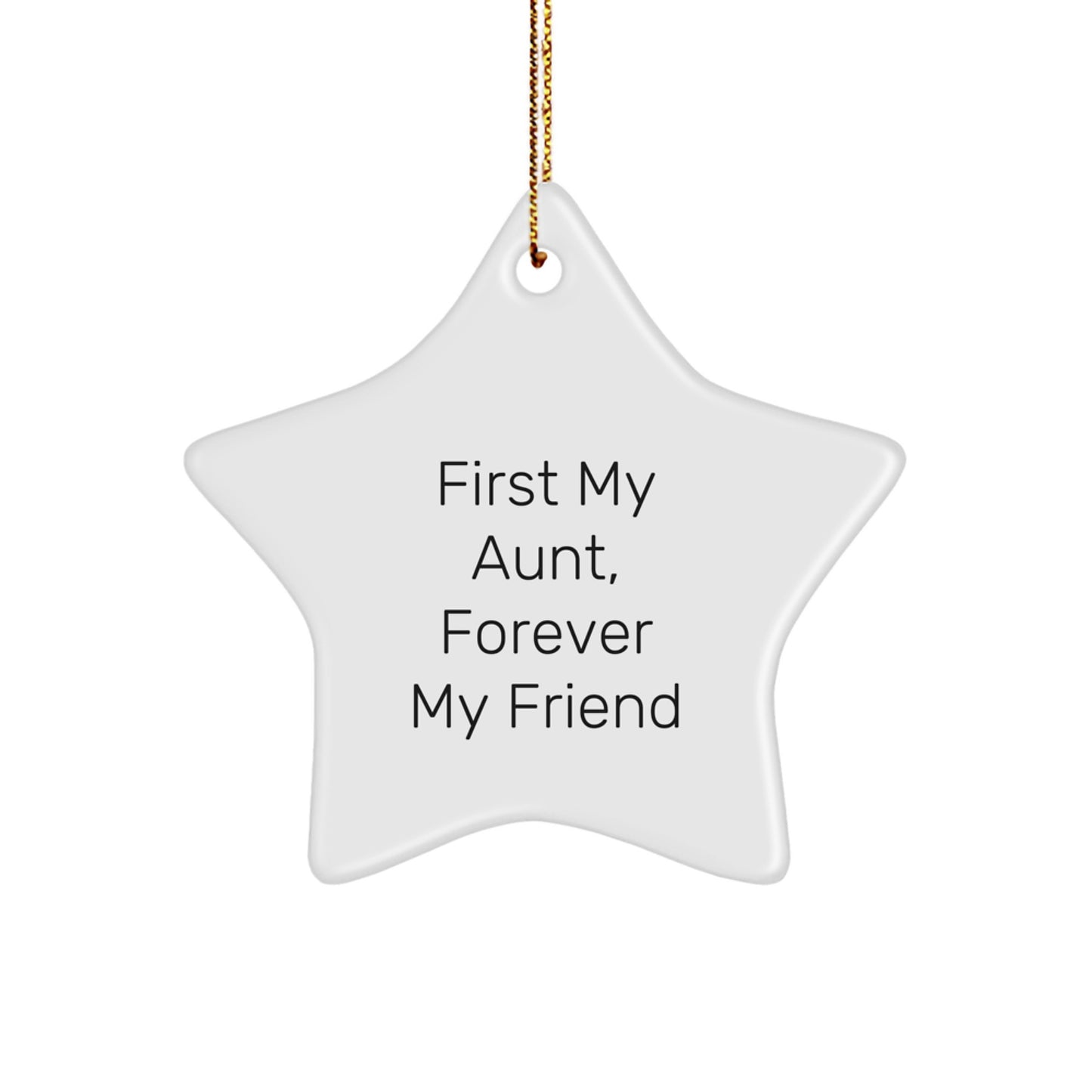 Gifts from Men to Their Lovely Aunt, First My Aunt, Forever My Friend Star Ornament, Christmas Unique Decorations - Image 1