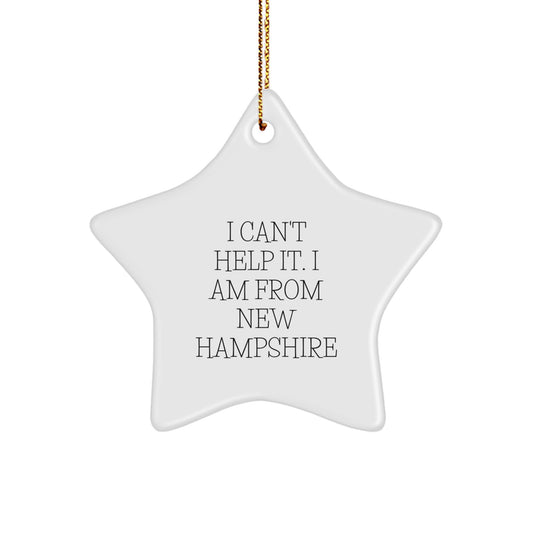 New Hampshire Star Ornament Gifts from Home - 'I Can't Help It. I Am From New Hampshire' Christmas Unique Gifts for Men Women Friends Coworkers Family - Image 1